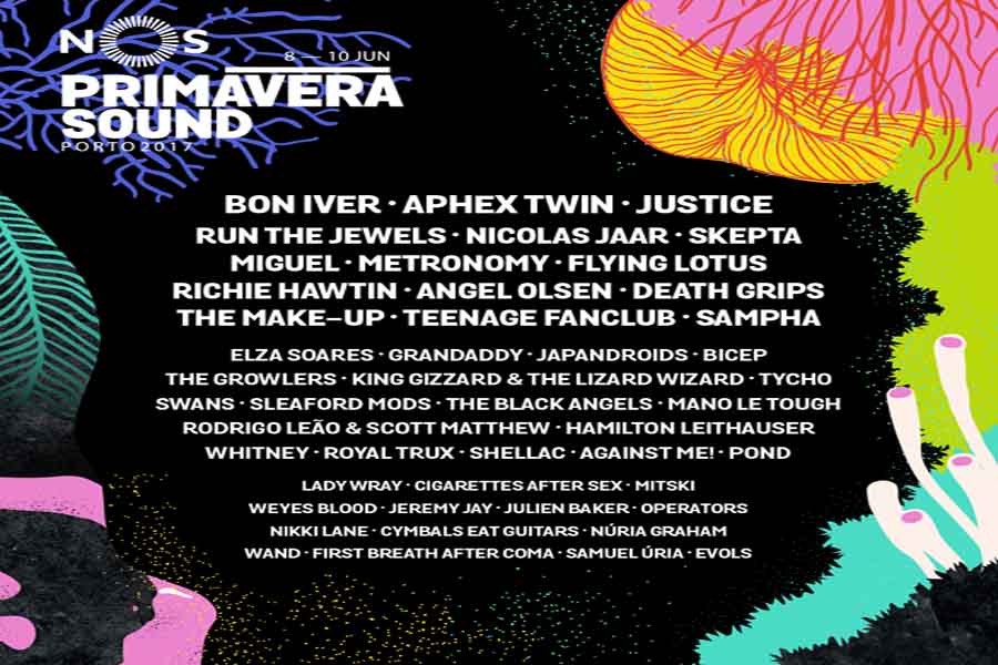 NOS PRIMAVERA SOUND 2017 – O CARTAZ É ENCABEÇADO POR BON IVER, APHEX TWIN, JUSTICE, RUN THE JEWELS, NICOLAS JAAR E SKEPTA