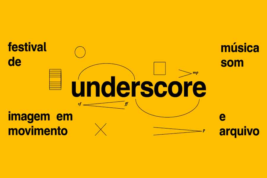 UNDERSCORE – Festival de Música, Som, Imagem em Movimento e Arquivo