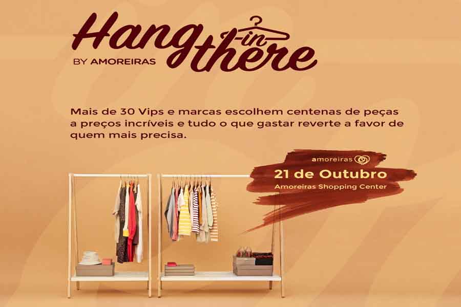 Hang in There by Amoreiras: quando a moda é sinónimo de solidariedade