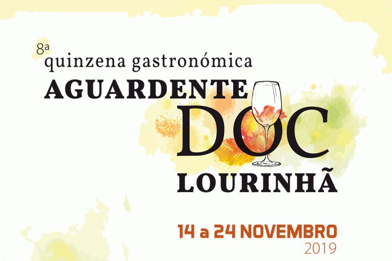 8ª EDIÇÃO DA QUINZENA GASTRONÓMICA DA AGUARDENTE DOC LOURINHÃ