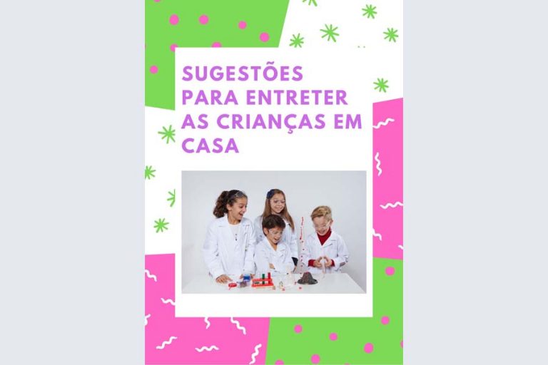 SUGESTÕES AMBARSCIENCE PARA ENTRETER AS CRIANÇAS EM CASA