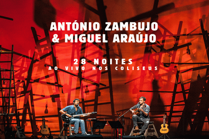 António Zambujo & Miguel Araújo - “28 Noites Ao Vivo nos Coliseus”