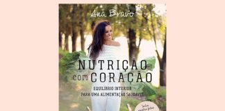 "Nutrição com Coração" o novo livro de Ana Bravo