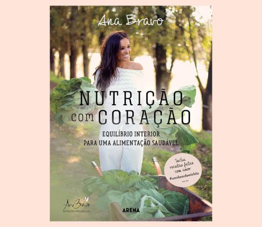 "Nutrição com Coração" o novo livro de Ana Bravo