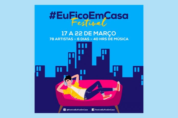 @FestivalEuFicoEmCasa | Artistas unidos em iniciativa inédita para sensibilizar a população a ficar em casa