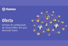 RUMOS SERVIÇOS OFERECE SERVIÇOS DE CONFIGURAÇÃO DO TENANT OFFICE 365/MICROSOFT TEAMS