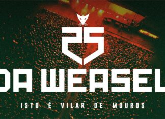 Da Weasel são a primeira confirmação da edição de 2025 do CA Vilar de Mouros Da Weasel Vilar de Mouros
