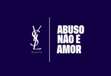 Porque Abuso Não é Amor: YSL Beauty e APAV unem-se para fazer frente à violência no namoro Abuso Não é Amor